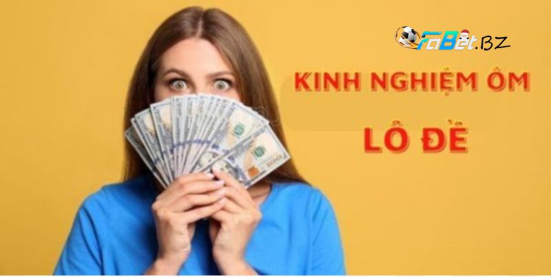 kinh nghiệm ôm lô đề