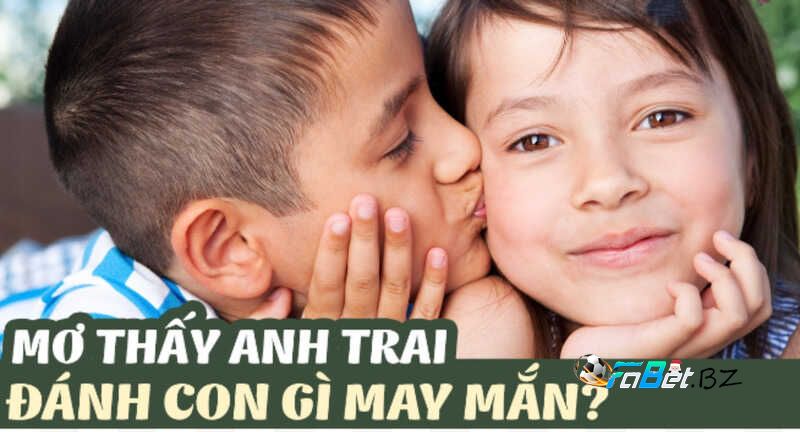 Giải mã giấc mơ thấy anh trai